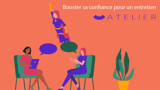 [Atelier OSE] : Booster sa confiance pour un entretien - 15 janvier