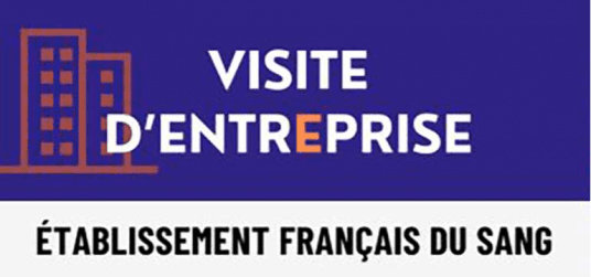 Visite d'entreprise - Découvrez l'Etablissement Français du Sang
